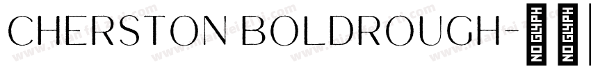 Cherston BoldRough字体转换